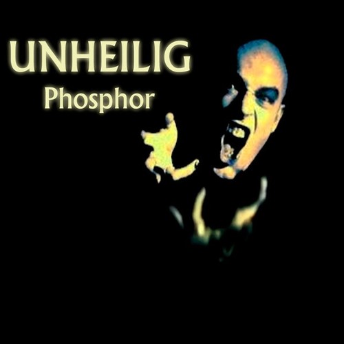 Unheilig phosphor - unheilig, –